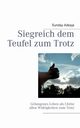 Siegreich dem Teufel zum Trotz, Adelaja Sunday