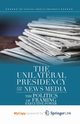 The Unilateral Presidency and the News Media, Major Mark
