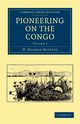 Pioneering on the Congo - Volume 2, Bentley W. Holman