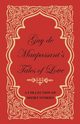 Guy de Maupassant's Tales of Love - A Collection of Short Stories, Maupassant Guy de