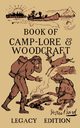 The Book Of Camp-Lore And Woodcraft - Legacy Edition, Beard Daniel Carter