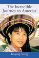 The Incredible Journey to America, Vang Kaying