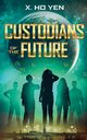 Custodians of the Future, Ho Yen X.
