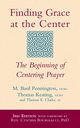 Finding Grace at the Center (3rd Edition), Pennington OCSO M. Basil