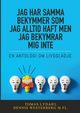 Jag har samma bekymmer som jag alltid haft men jag bekymrar mig inte, Lydahl Tomas