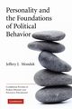 Personality and the Foundations of Political Behavior, Mondak Jeffery J.