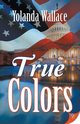 True Colors, Wallace Yolanda