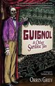 Guignol & Other Sardonic Tales, Grey Orrin