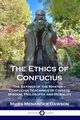 The Ethics of Confucius, Dawson Miles Menander