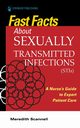 Fast Facts About Sexually Transmitted Infections (STIs), Scannell Meredith J PhD MSN MPH CNM