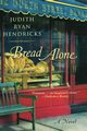 Bread Alone, Hendricks Judith R