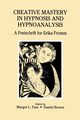 Creative Mastery in Hypnosis and Hypnoanalysis, Fass Margot L.