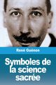 Symboles de la science sacre, Gunon Ren
