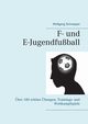 F- und E-Jugendfuball, Schnepper Wolfgang
