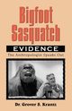 Bigfoot Sasquatch Evidence, Krantz Grover S