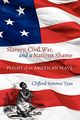 Slavery, Civil War, and a Nation's Shame, Tyus Clifford Simmie