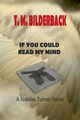 If You Could Read My Mind - A Nicholas Turner Novel, Bilderback T. M.