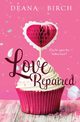 Love Repaired, Birch Deana