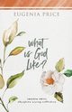 What is God Like?, Price Eugenia