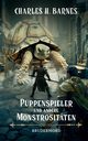 Puppenspieler und andere Monstrositten (4), Barnes Charles H.