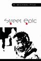 STREET EPIC, Pyle R. Michael