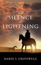 The Silence of Lightning, Crosswell Marie S.