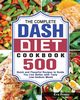 The Complete Dash Diet Cookbook, Penny Eva