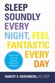 Sleep Soundly Every Night, Feel Fantastic Every Day, Rosenberg Robert S. DO FCCP