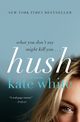 Hush, White Kate