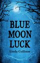 Blue Moon Luck, Collison Linda