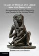 Images of Woman and Child from the Bronze Age, Budin Stephanie Lynn