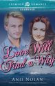 Love Will Find a Way, Nolan Anji