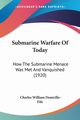 Submarine Warfare Of Today, Domville-Fife Charles William