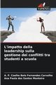 L'impatto della leadership sulla gestione dei conflitti tra studenti a scuola, Carvalho A. P. Coelho Belo Fernandes