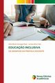 EDUCA?O INCLUSIVA, Maria Gonzaga Ruas Aline