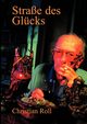 Strasse des Glcks, Roll Christian