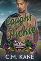Caught in a Pickle, Kane C.M.