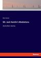 Mr. Jack Hamlin's Mediations, Harte Bret