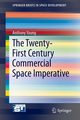 The Twenty-First Century Commercial Space Imperative, Young Anthony