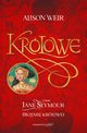 Jane Seymour Brzemi krlowej, Alison Weir