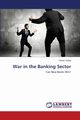 War in the Banking Sector, Vutete Clever