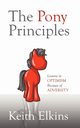 The Pony Principles, Elkins Keith