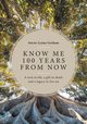 Know Me 100 Years From Now, Graham Stacie-Lynne
