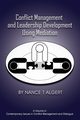 Conflict Management and Leadership Development Using Mediation, Algert Nance T