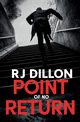 Point of No Return, Dillon R J