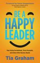 Be a Happy Leader, Graham Tia