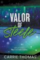 Valor of Steele, Thomas Carrie