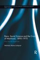 Race, Social Science and the Crisis of Manhood, 1890-1970, Lindquist Malinda Alaine