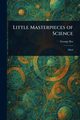 Little Masterpieces of Science, Iles George