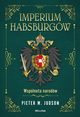 Imperium Habsburgw. Nowa Historia, Judson Pieter M.